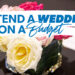 Cómo asistir a una boda con un presupuesto