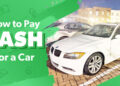 Cómo pagar en efectivo por un automóvil