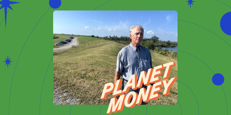 La apuesta de un hombre de Luisiana para salvar a su comunidad de las inundaciones provocadas por huracanes: Planet Money: NPR