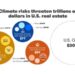 Los riesgos climáticos amenazan billones de dólares en bienes raíces