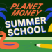 Diseño del mercado de la escuela de verano: Money del planeta: NPR