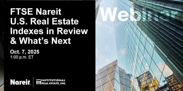 Revisión de los índices inmobiliarios estadounidenses FTSE Nareit del tercer trimestre de 2025 y lo que sigue: resumen del seminario web